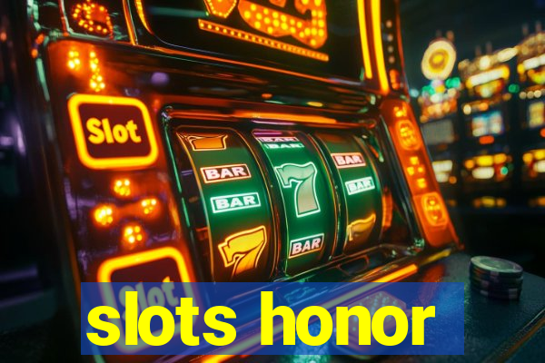 slots honor